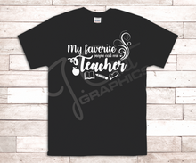 Load image into Gallery viewer, Favorite People Call Me Teacher Tee Shirt