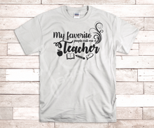 Load image into Gallery viewer, Favorite People Call Me Teacher Tee Shirt