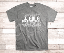 Load image into Gallery viewer, I Am A Teacher/Principal Tee Shirt
