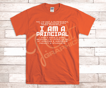 Load image into Gallery viewer, I Am A Teacher/Principal Tee Shirt