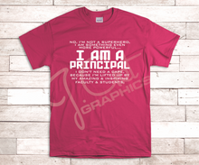 Load image into Gallery viewer, I Am A Teacher/Principal Tee Shirt