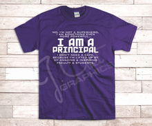 Load image into Gallery viewer, I Am A Teacher/Principal Tee Shirt