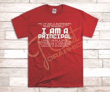Load image into Gallery viewer, I Am A Teacher/Principal Tee Shirt