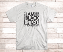 Load image into Gallery viewer, Black History Tee Shirts - I Am Black History
